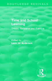 Time and School Learning (1984): Theory, Research and Practice book cover