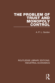 The Problem of Trust and Monopoly Control book cover