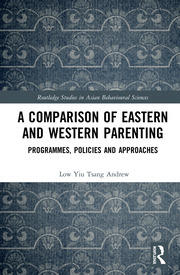 A Comparison of Eastern and Western Parenting: Programmes, Policies and Approaches book cover