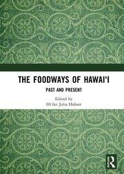 The Foodways of Hawai'i: Past and Present book cover
