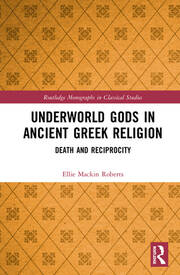 Underworld Gods in Ancient Greek Religion: Death and Reciprocity book cover
