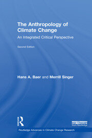 The Anthropology of Climate Change: An Integrated Critical Perspective book cover