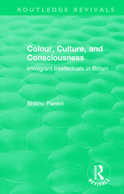 Routledge Revivals: Colour, Culture, and Consciousness (1974): Immigrant Intellectuals in Britain book cover