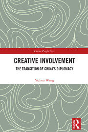 Creative Involvement: The Transition of China's Diplomacy book cover