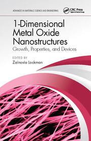 1-Dimensional Metal Oxide Nanostructures: Growth, Properties, and Devices book cover
