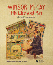 Winsor McCay His Life and Art