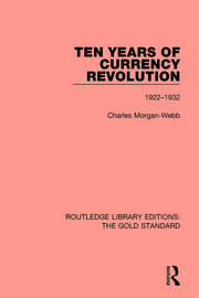 Ten Years of Currency Revolution: 1922-1932 book cover