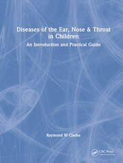 Diseases of the Ear, Nose & Throat in Children: An Introduction and Practical Guide book cover