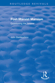 Post-Marxist Marxism: Questioning the Answer book cover