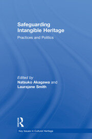 Safeguarding Intangible Heritage: Practices and Politics book cover