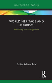 World Heritage and Tourism: Marketing and Management book cover