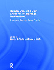 Human-Centered Built Environment Heritage Preservation: Theory and Evidence-Based Practice book cover