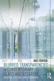 Blurred Transparencies in Contemporary Glass Architecture: Material, Culture, and Technology book cover
