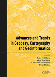 Advances and Trends in Geodesy, Cartography and Geoinformatics: Proceedings of the 10th International Scientific and Professional Conference on Geodesy, Cartography and Geoinformatics (GCG 2017), October 10-13, 2017, Demänovská Dolina, Low Tatras, Slovakia book cover