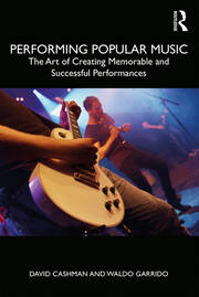 Performing Popular Music: The Art of Creating Memorable and Successful Performances book cover