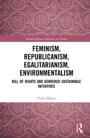 Feminism, Republicanism, Egalitarianism, Environmentalism: Bill of Rights and Gendered Sustainable Initiatives book cover