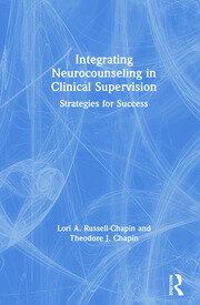 Integrating Neurocounseling in Clinical Supervision: Strategies for Success book cover