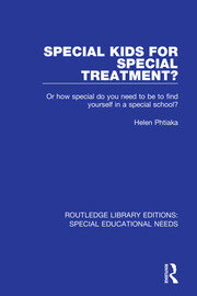 Special Kids for Special Treatment?: Or how special do you need to be to find yourself in a special school? book cover