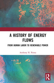 A History of Energy Flows: From Human Labor to Renewable Power book cover