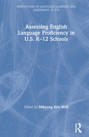Assessing English Language Proficiency in U.S. K–12 Schools book cover