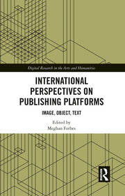 International Perspectives on Publishing Platforms: Image, Object, Text book cover