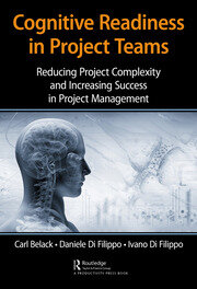 Cognitive Readiness in Project Teams: Reducing Project Complexity and Increasing Success in Project Management book cover