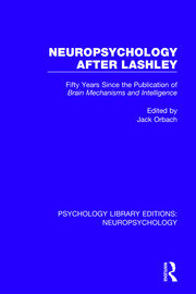 Neuropsychology After Lashley: Fifty Years Since the Publication of Brain Mechanisms and Intelligence book cover
