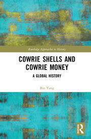 Cowrie Shells and Cowrie Money: A Global History book cover