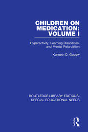 Children on Medication Volume I: Hyperactivity, Learning Disabilities, and Mental Retardation book cover