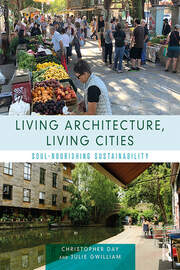 Living Architecture, Living Cities: Soul-Nourishing Sustainability book cover