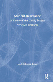 Student Resistance: A History of the Unruly Subject book cover