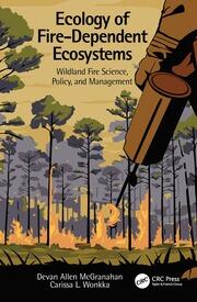 Ecology of Fire-Dependent Ecosystems: Wildland Fire Science, Policy, and Management book cover