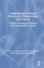 Language and Cultural Practices in Communities and Schools: Bridging Learning for Students from Non-Dominant Groups book cover