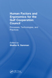 Human Factors and Ergonomics for the Gulf Cooperation Council: Processes, Technologies, and Practices book cover