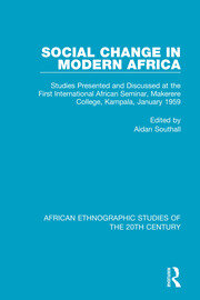 Social Change in Modern Africa: Studies Presented and Discussed at the First International African Seminar, Makerere College, Kampala, January 1959 book cover