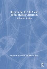 Rigor in the K–5 ELA and Social Studies Classroom: A Teacher Toolkit book cover