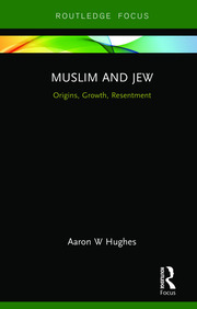 Muslim and Jew: Origins, Growth, Resentment book cover
