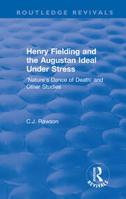 Routledge Revivals: Henry Fielding and the Augustan Ideal Under Stress (1972): 'Nature's Dance of Death' and Other Studies book cover