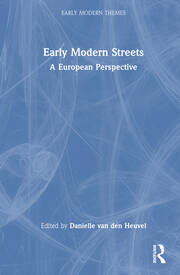 Early Modern Streets: A European Perspective book cover