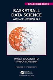 Basketball Data Science: With Applications in R book cover