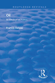 Oil: Its Influence on Politics book cover