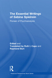 The Essential Writings of Sabina Spielrein: Pioneer of Psychoanalysis book cover