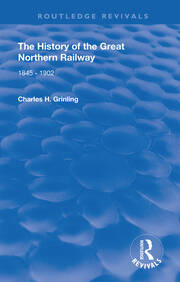 The History of The Great Northern Railway: 1845 - 1902 book cover