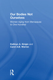 Our Bodies Not Ourselves: WOMEN AGING FROM MENOPAUSE TO ONE HUNDRED book cover