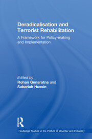 Deradicalisation and Terrorist Rehabilitation: A Framework for Policy-making and Implementation book cover
