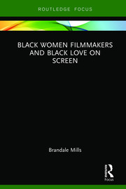 Black Women Filmmakers and Black Love on Screen book cover