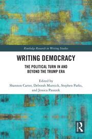 Writing Democracy: The Political Turn in and Beyond the Trump Era book cover