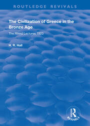 The Civilization of Greece in the Bronze Age (1928): The Rhind Lectures 1923 book cover