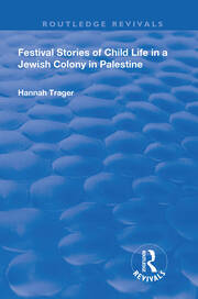Festival Stories of Child Life in a Jewish Colony in Palestine. book cover