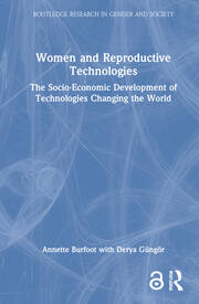 Women and Reproductive Technologies: The Socio-Economic Development of Technologies Changing the World book cover